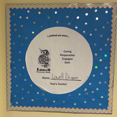 lowell dragon recognition for students who are caring, responsible, engaged, and safe